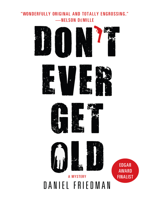 Title details for Don't Ever Get Old by Daniel Friedman - Wait list